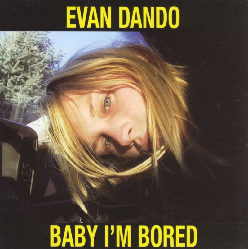 evan dando i m bored a